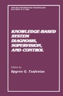 Cover: Knowledge-Based System Diagnosis, Supervision, and Control - Springer