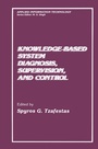 Cover: Knowledge-Based System Diagnosis, Supervision, and Control - Springer