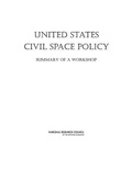 Cover: United States Civil Space Policy - National Academies Press