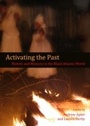 Cover: Activating the Past - Cambridge Scholars Publishing