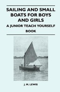 Cover: Sailing and Small Boats for Boys and Girls - A Junior Teach Yourself Book - Read Books