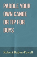 Cover: Paddle Your Own Canoe or Tip for Boys - Read Books