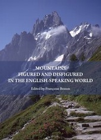 Enlarge image Cover: Mountains Figured and Disfigured in the English-Speaking World - Cambridge Scholars Publishing