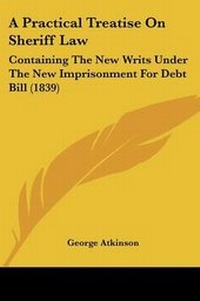 Enlarge image Cover: A Practical Treatise On Sheriff Law - Kessinger Publishing
