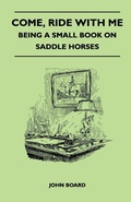Cover: Come, Ride with Me - Being a Small Book on Saddle Horses - Read Books