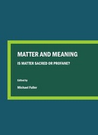 Enlarge image Cover: Matter and Meaning - Cambridge Scholars Publishing