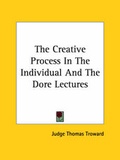 Bild: The Creative Process In The Individual And The Dore Lectures - Kessinger Publishing
