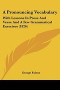 Cover: A Pronouncing Vocabulary - Kessinger Publishing