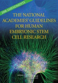 Abbildung von: 2008 Amendments to the National Academies' Guidelines for Human Embryonic Stem Cell Research - National Academies Press