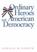 Cover: Ordinary Heroes and American Democracy - Yale University Press