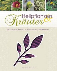 Abbildung von: Heilpflanzen & Kräuter - Parragon Books Ltd Bath