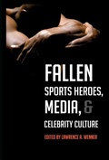 Cover: Fallen Sports Heroes, Media, & Celebrity Culture - Peter Lang Verlag