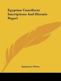 Abbildung von: Egyptian Cuneiform Inscriptions And Hieratic Papyri - Kessinger Publishing