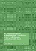 Cover: Comparative Study of Four English Translations of SArat Ad-Dukhan on the Semantic Level - Cambridge Scholars Publishing