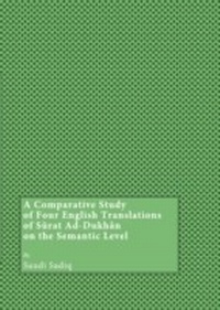 Abbildung von: Comparative Study of Four English Translations of SArat Ad-Dukhan on the Semantic Level - Cambridge Scholars Publishing