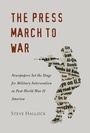 Cover: The Press March to War - Peter Lang Verlag
