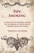 Abbildung von: Pipe Smoking - A Collection of Historical Articles on the Origins of the Pipe and Its Varieties Around the World - Read Books
