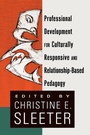 Cover: Professional Development for Culturally Responsive and Relationship-Based Pedagogy - Peter Lang Verlag