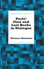 Cover: Poets' First and Last Books in Dialogue - Peter Lang Verlag