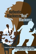 Cover: Authentic Blackness - &laquo;Real&raquo; Blackness - Peter Lang Verlag