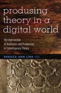 Cover: Producing Theory in a Digital World - Peter Lang Verlag