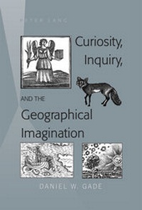 Enlarge image Cover: Curiosity, Inquiry, and the Geographical Imagination - Peter Lang Verlag
