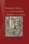 Cover: Parasites, Worms, and the Human Body in Religion and Culture - Peter Lang Verlag