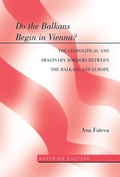Cover: Do the Balkans Begin in Vienna? The Geopolitical and Imaginary Borders between the Balkans and Europe - Peter Lang Verlag