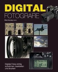 Abbildung von: Digitalfotografie - Parragon Books Ltd Bath