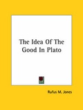 Bild: The Idea Of The Good In Plato - Kessinger Publishing