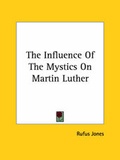 Cover: The Influence Of The Mystics On Martin Luther - Kessinger Publishing