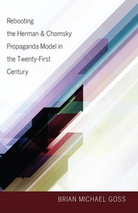 Enlarge image Cover: Rebooting the Herman & Chomsky Propaganda Model in the Twenty-First Century - Peter Lang Verlag