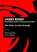 Cover: James Bond in World and Popular Culture - Cambridge Scholars Publishing