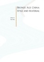 Cover: Bronze Age China - Cambridge Scholars Publishing