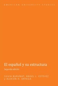 Cover: El espa&ntilde;ol y su estructura - Peter Lang Verlag