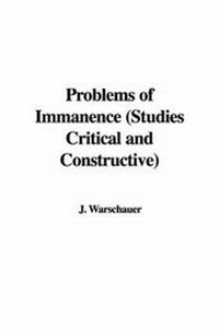 Enlarge image Cover: Problems of Immanence (Studies Critical and Constructive) - IndyPublish.com