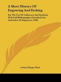 Cover: A Short History Of Engraving And Etching - Kessinger Publishing