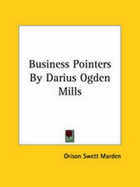Abbildung von: Business Pointers By Darius Ogden Mills - Kessinger Publishing