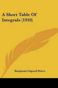 Enlarge image Cover: A Short Table Of Integrals (1910) - Kessinger Publishing