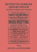 Cover: New Perspectives on Anarchism, Labour and Syndicalism - Cambridge Scholars Publishing