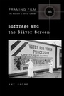 Cover: Suffrage and the Silver Screen - Peter Lang Verlag