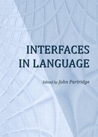 Enlarge image Cover: Interfaces in Language - Cambridge Scholars Publishing