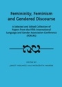 Cover: Femininity, Feminism and Gendered Discourse - Cambridge Scholars Publishing