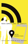 Cover: Media, Surveillance and Identity - Peter Lang Verlag