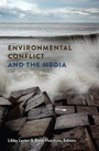 Cover: Environmental Conflict and the Media - Peter Lang Verlag