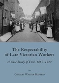 Cover: The Respectability of Late Victorian Workers - Cambridge Scholars Publishing