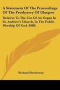 Cover: A Statement Of The Proceedings Of The Presbytery Of Glasgow - Kessinger Publishing