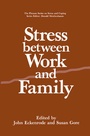 Cover: Stress Between Work and Family - Plenum Publishing Co.,N.Y.