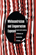 Cover: Whitecentricism and Linguoracism Exposed - Peter Lang Verlag