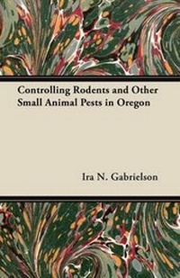 Enlarge image Cover: Controlling Rodents and Other Small Animal Pests in Oregon - Read Books